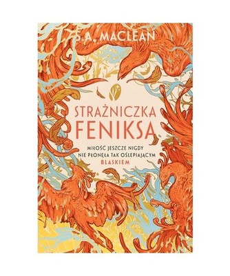 Strażniczka feniksa, MacLean, S. A.