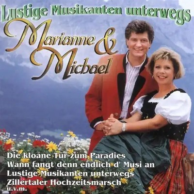 Marianne & Michael - Lustige Musikanten Unterwegs