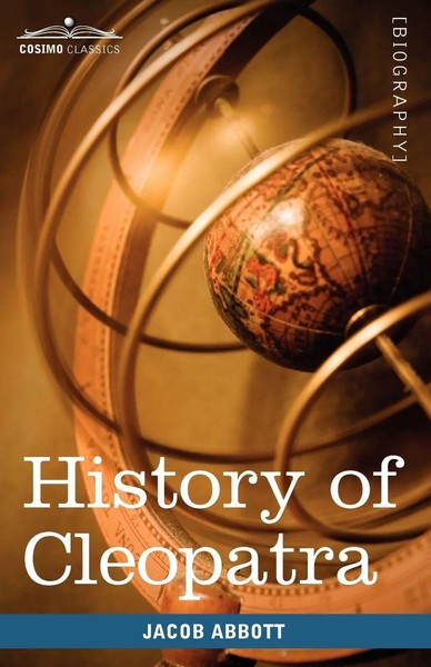 Jacob Abbott | History Of Cleopatra, Queen Of Egypt | Taschenbuch | Englisch-image