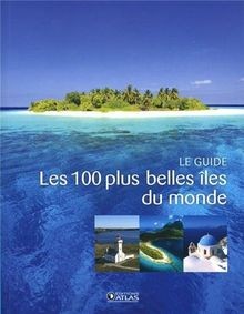 Les 100 plus belles îles du monde : le guide  von C... | Buch | Zustand sehr gut