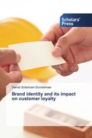 Hamid Soleimani Sochelmaei | Brand Identity And Its Impact On Customer Loyalty