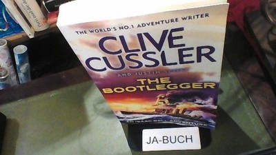 The Bootlegger: An Isaac Bell Adventure Cussler, Clive and Justin Scott: 43580