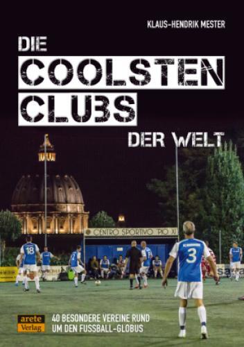 Thumbnail - Die Coolsten Clubs Der Welt 40 Besondere Vereine Rund Um Den
