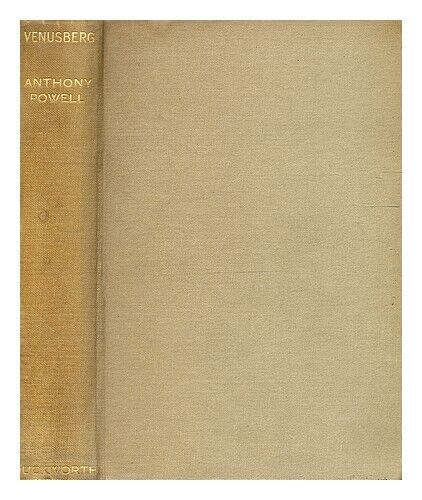 POWELL, ANTHONY (1905-2000) Venusberg / by Anthony Powell 1932 First Edition Har