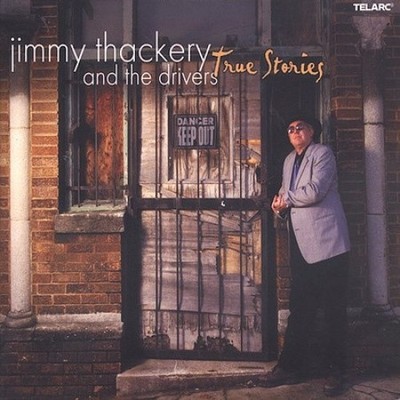 True Stories by Thackery/ Jimmy / The Drivers [CD]