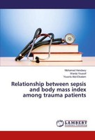 Relationship Between Sepsis And Body Mass Index Among Trauma Patients Mohamed He