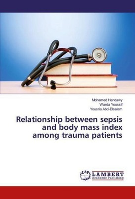 Relationship between sepsis and body mass index among trauma patients Mohamed He
