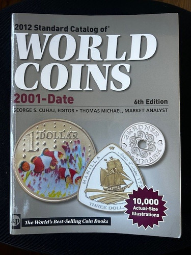 2012 Standard Catalog of World Coins 2001-DATE - 6th EDITION