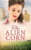 The Alien Corn Clare Flynn Taschenbuch Kartoniert / Broschiert Englisch 2018