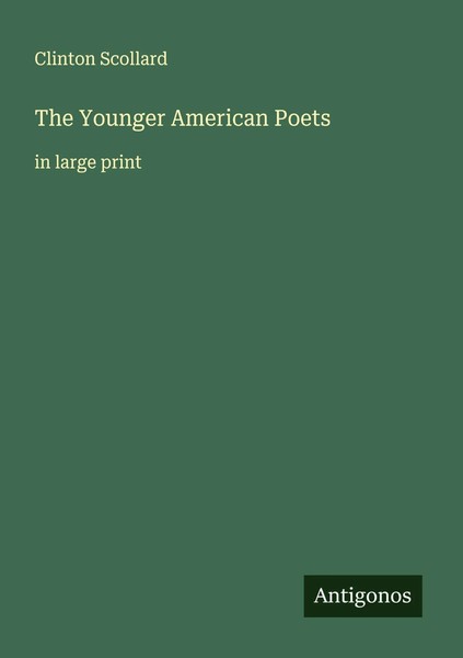 Clinton Scollard | The Younger American Poets | Taschenbuch | Englisch (2025)-image