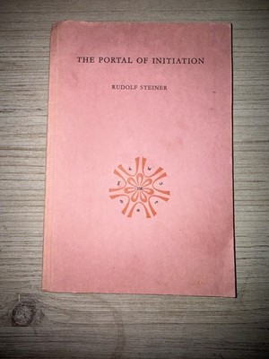 Portal of Initiation: A Rosicrucian Mystery Drama by Rudolf Steiner 1973 Vintage