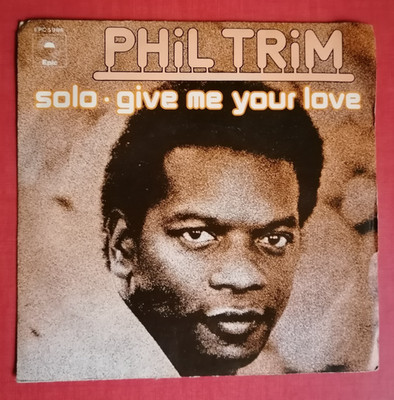 PHIL TRIM: Solo / Give Me Your Love 7'' 45T 1978 France EPIC EPC 5984 Vynil EX