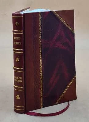 Pistis Sophia, Literally Translated From The Coptic 1924 [Leather Bound]