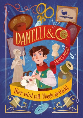 Danelli & Co. - Hier wird mit Magie gestickt | James Nicol | deutsch