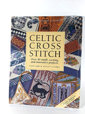 Celtic Cross Stitch by Anne Orr   (Brand NEW)  (Over 40 Exciting Projects)