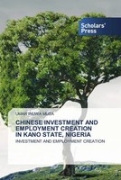 Umar Inuwa Musa | Chinese Investment And Employment Creation In Kano State,...