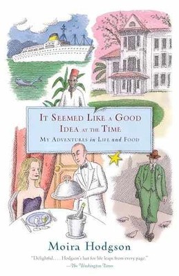 It Seemed Like a Good Idea at the - Paperback, by Hodgson Moira - Very Good