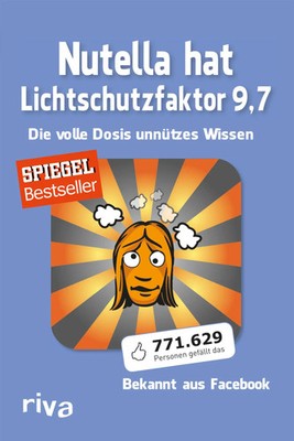 Nutella hat Lichtschutzfaktor 9,7 | Die volle Dosis unnützes Wissen | Buch