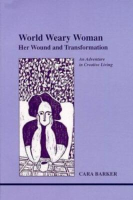 #ad World Weary Woman: Her Wound and Transformation by Barker Cara $10.74