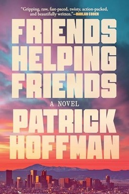 Friends Helping Friends by Patrick Hoffman (2026, Trade Paperback)