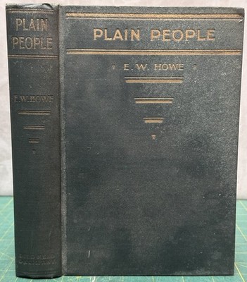 Edgar Watson Howe / PLAIN PEOPLE 1. Auflage 1929 Biografie