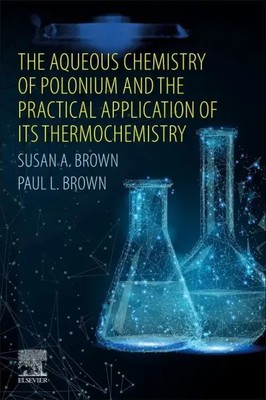 The Aqueous Chemistry of Polonium and the Practical Application of its...