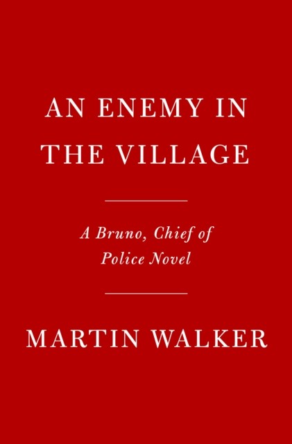 An Enemy in the Village by Martin Walker HARDBACK 9780593536643