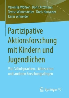 Partizipative Aktionsforschung mit Kindern und Jugendlichen - 9783658137809