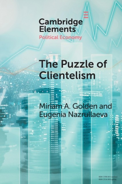 The Puzzle of Clientelism by Miriam A. Golden PAPERBACK 9781009323215