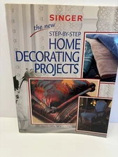 Singer Ser.: The New Step-by-Step Home Decorating Projects by Creative Publishi…