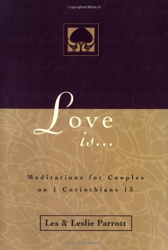 Love Is: Meditations for Couples on I Corinthians 13,Les Parrott