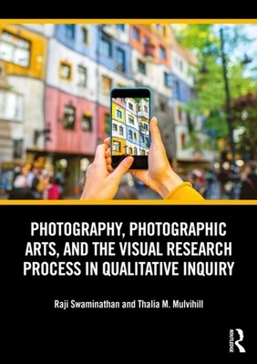 PHOTOGRAPHY PHOTOGRAPHIC ARTS AND THE by SWAMINATHAN RAJI Paperback Self Help