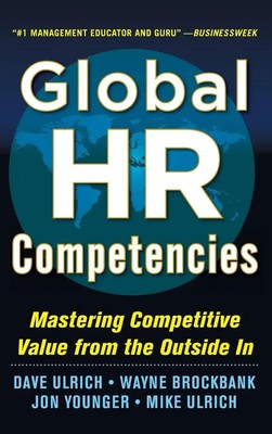 Global HR Competencies | Mastering Competitive Value from the Outside-In | Buch