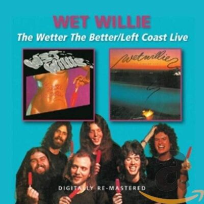 The Wetter The Better  Left Coast Live