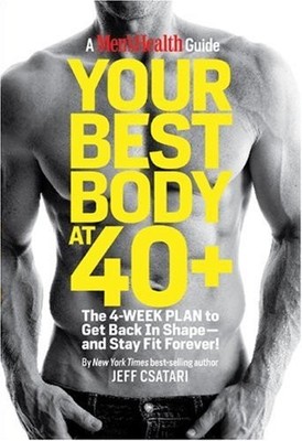 Your Best Body at 40+: The 4 Week Plan to Get Back in Shape and 