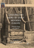 Unexpected Heirs In Early Modern Europe Potential Kings And Queens Schutte Buch