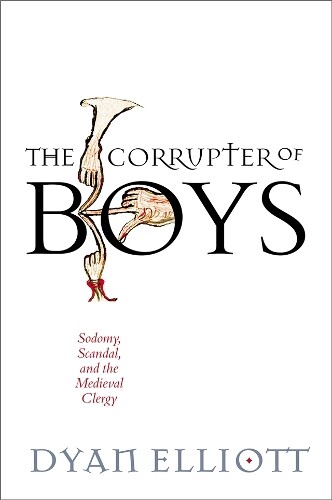 Thumbnail - Dyan Elliott The Corrupter Of Boys (gebundene Ausgabe) (us Import)