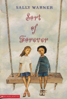 Sort of Forever by Sally Warner(Paperback:  Chapter Book, Tweens) 1999