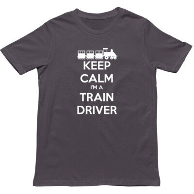 Keep Calm I'm A Train Driver T-Shirt, lustiges Geschenk für Eisenbahnfans, Lokführer