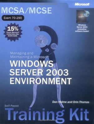 MCSA/MCSE Self-Paced Training Kit (Exam 70-290): Managing and Ma