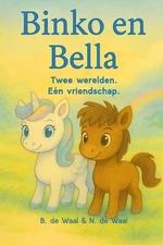 Binko en Bella: Twee werelden, ??n vriendschap. by Key Capas (Dutch) Paperback B
