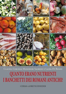 Quanto Erano Nutrienti I Banchetti Dei Romani Antichi?: I Cibi in Alcuni Banchet