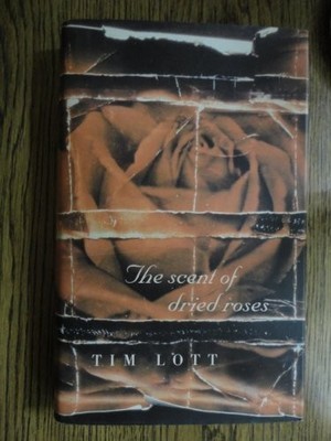 The Scent of Dried Roses,Tim Lott