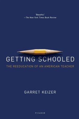 Garret Keizer | Getting Schooled | Taschenbuch | Englisch (2015)