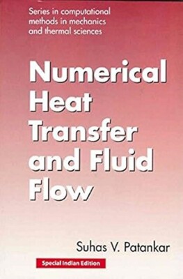 Numerical Heat Transfer and Fluid Flow by Sukas V. Patankar 1st ed-9781138564695