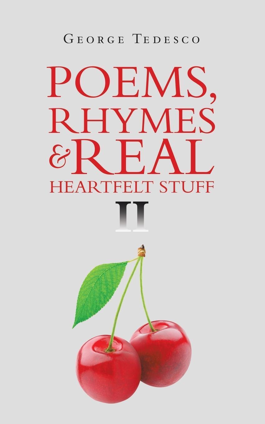 Thumbnail - George Tedesco | Poems, Rhymes & Real Heartfelt Stuff Ii | Taschenbuch