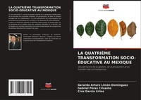 Gerardo Arturo LimóN DomíNguez (U. A.) | La QuatriÈMe Transformation...
