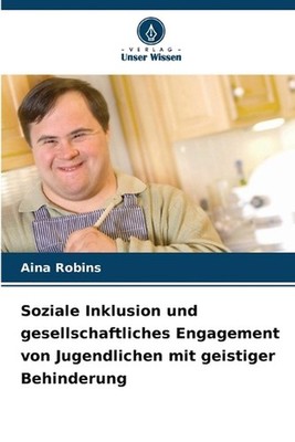 Soziale Inklusion und gesellschaftliches Engagement von Jugendlichen mit geistig