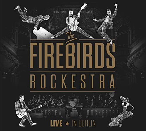 The Firebirds Rockestra - Концерт в Берлине (CD)
