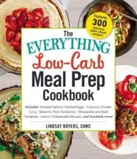 The Everything Low-Carb Meal Prep Cookbook: Includes: Smoked Salmon  - VERY GOOD